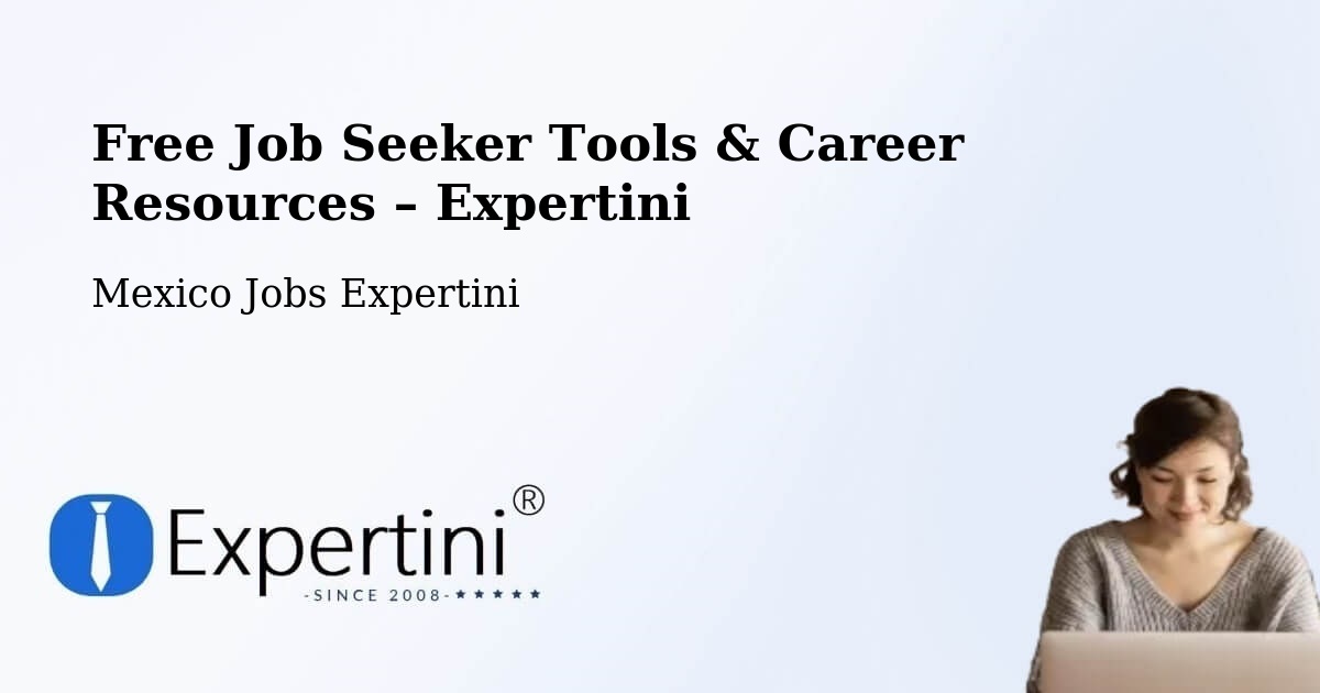 Free Job Seeker Tools & Career Resources – Bajío De Ratones - Bajío De Ratones, Mexico Jobs Expertini