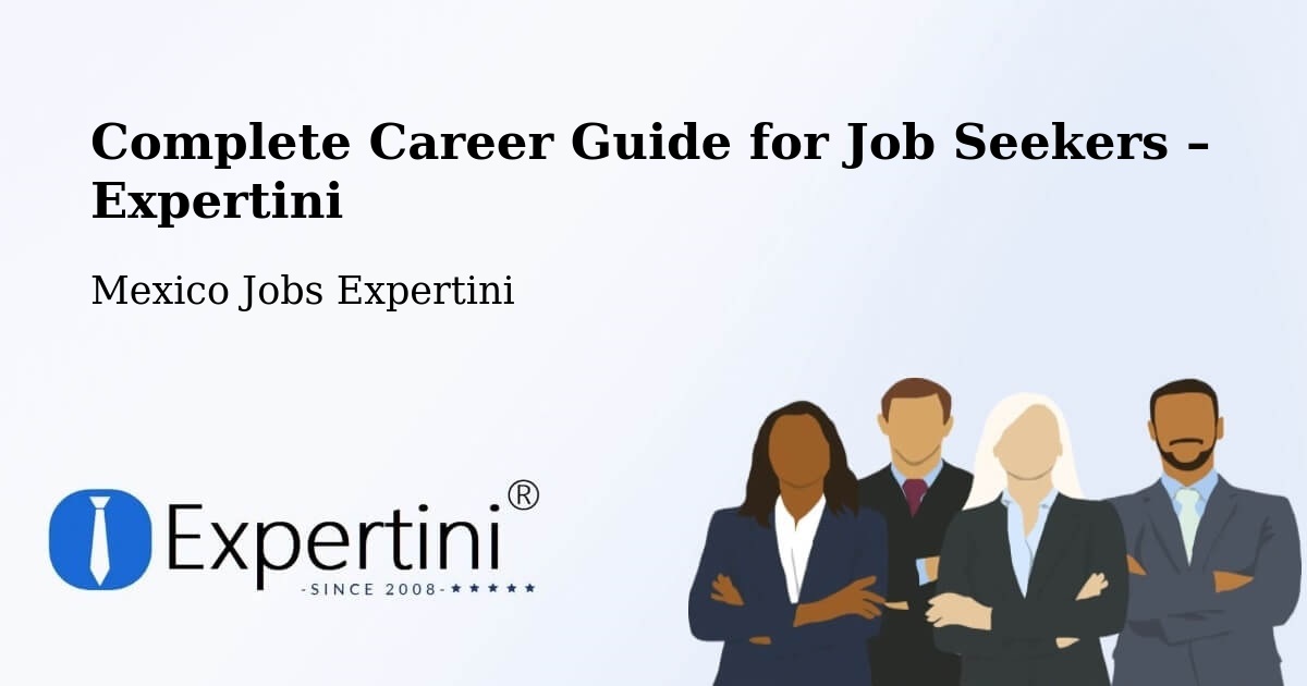 Career Guide for Job Seekers – Bajío De Ratones - Bajío De Ratones, Mexico Jobs Expertini