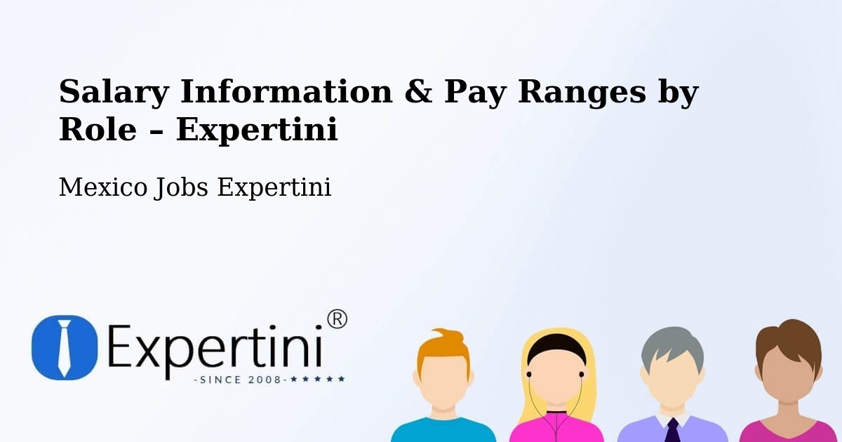 Salary Information & Pay Ranges – Bajío De Ratones - Bajío De Ratones, Mexico Jobs Expertini