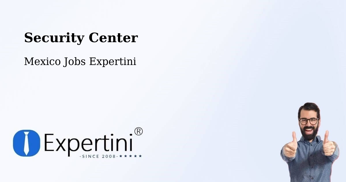 Security & Compliance – Bajío De Ratones - Mexico Jobs Expertini